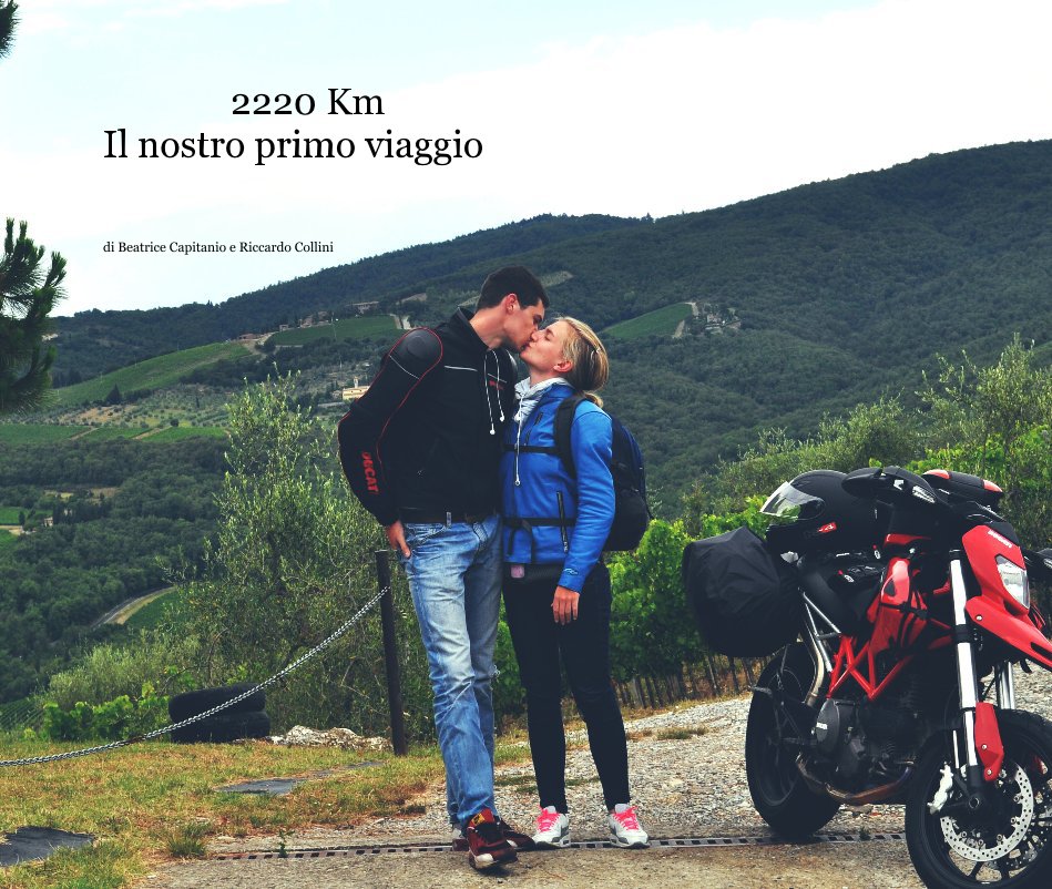 2220 Km Il nostro primo viaggio di Beatrice Capitanio e Riccardo