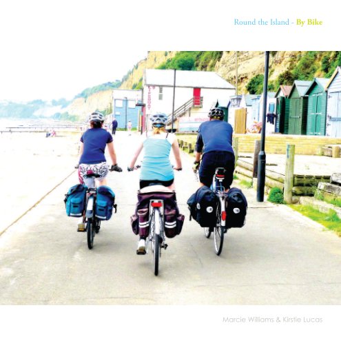 Ver Round the Island by Bike por Marcie Williams & Kirstie Lucas