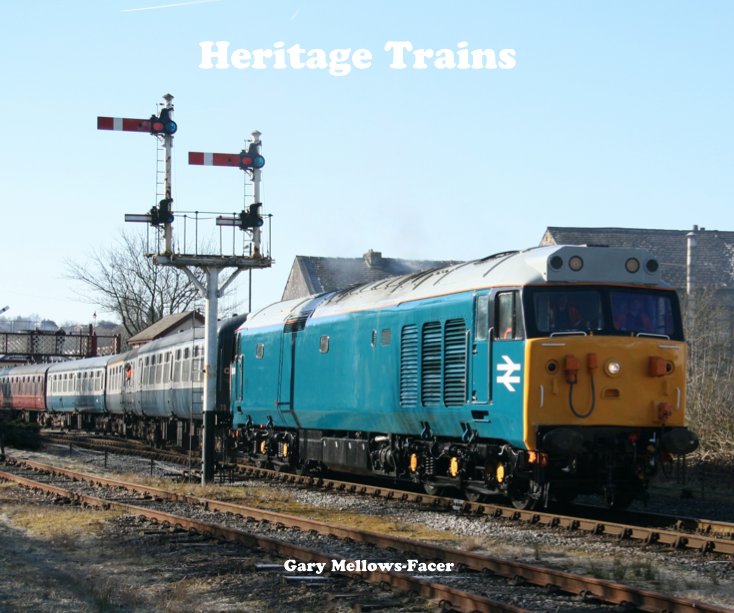 Ver Heritage Trains por Gary Mellows-Facer