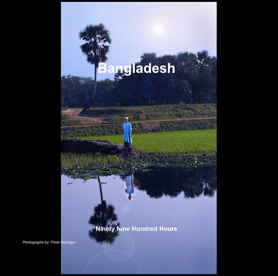 Ver Bangladesh por Photographs by: Peter Beninger