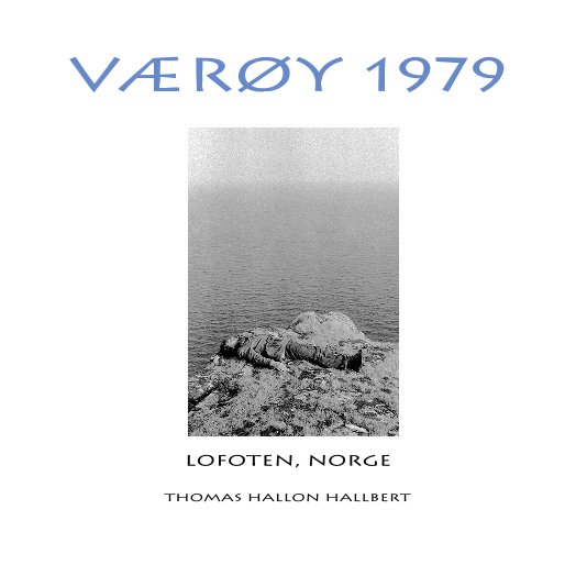 View Værøy 1979 by Thomas Hallon Hallbert