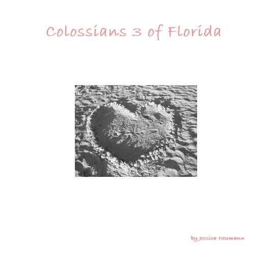 View Colossians 3 of Florida by Jessica Neumann