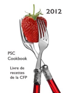 PSC Cookbook /
Livre de recettes de la CFP 
2012 book cover