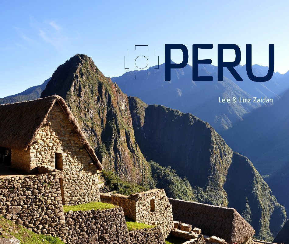 Ver Peru por Lele & Luiz Zaidan