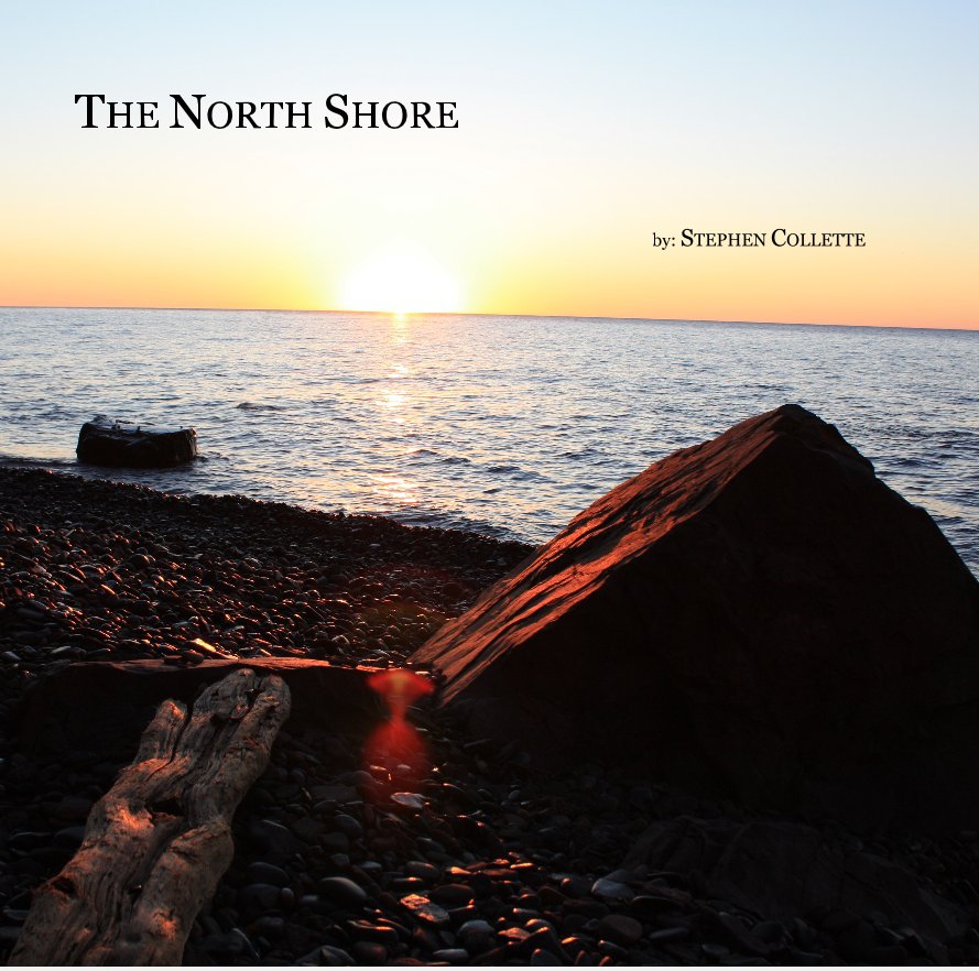 View THE NORTH SHORE by: STEPHEN COLLETTE by Stephen Collette