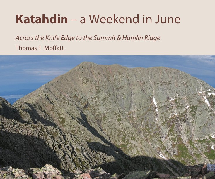 View Katahdin - a Weekend in June by Thomas F. Moffatt