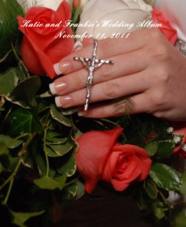 Katie and Frankie'sWedding Album November 11, 2011 book cover