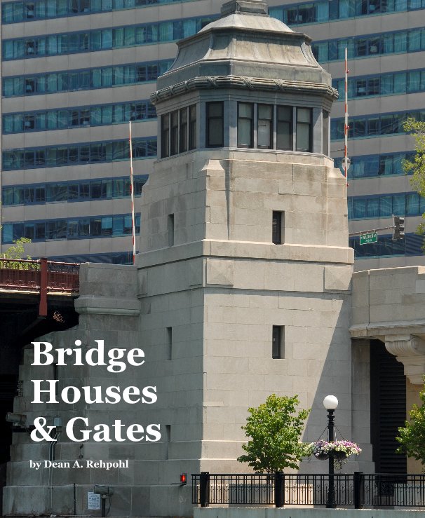 View Bridge Houses & Gates by Dean A. Rehpohl