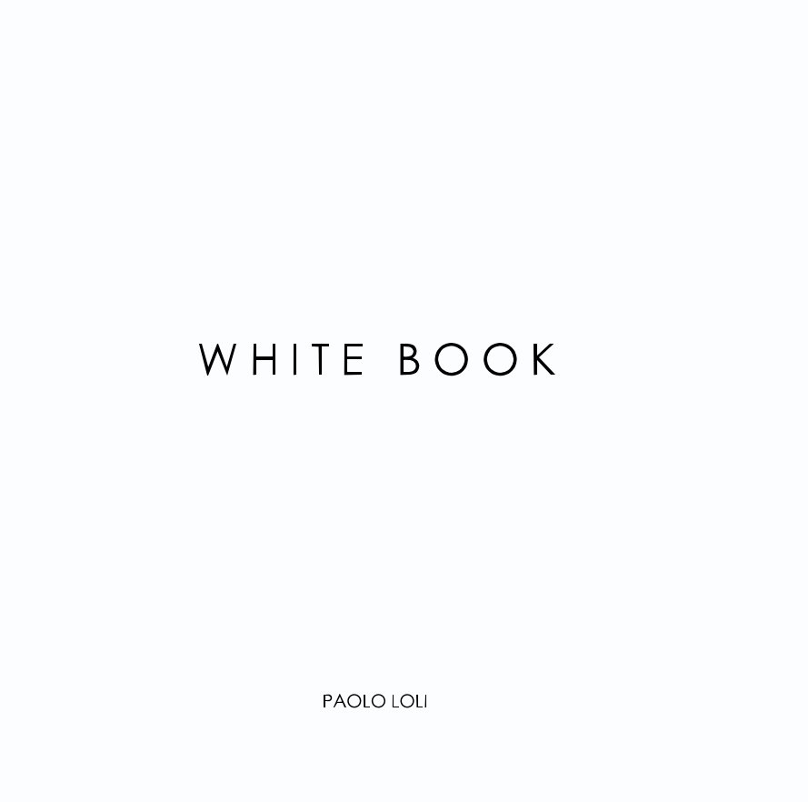 View WHITE BOOK by PAOLO LOLI