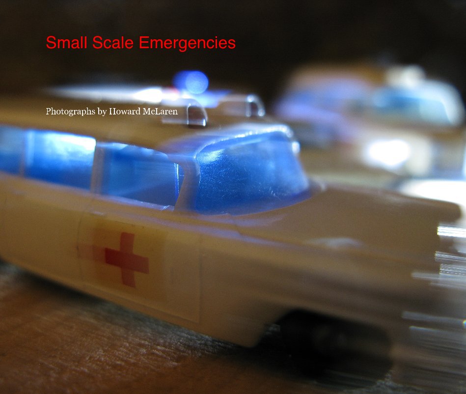 Ver Small Scale Emergencies por Photographs by Howard McLaren