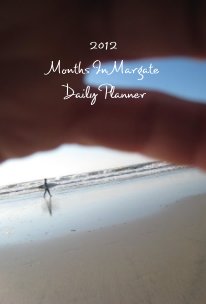 2012 Months In Margate Daily Planner book cover