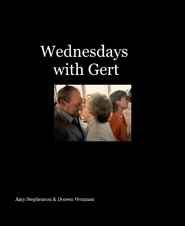 View Wednesdays with Gert by Amy Stephenson & Doreen Wenman