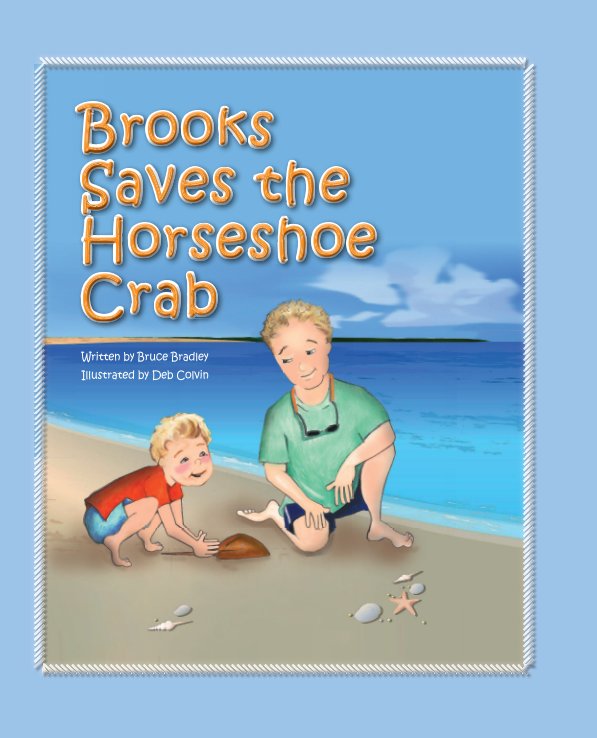 View Brooks Saves the Horseshoe Crab by Bruce Bradley