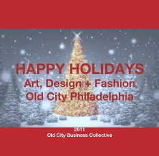 HAPPY HOLIDAYS
Art, Design + Fashion
Old City Philadelphia book cover