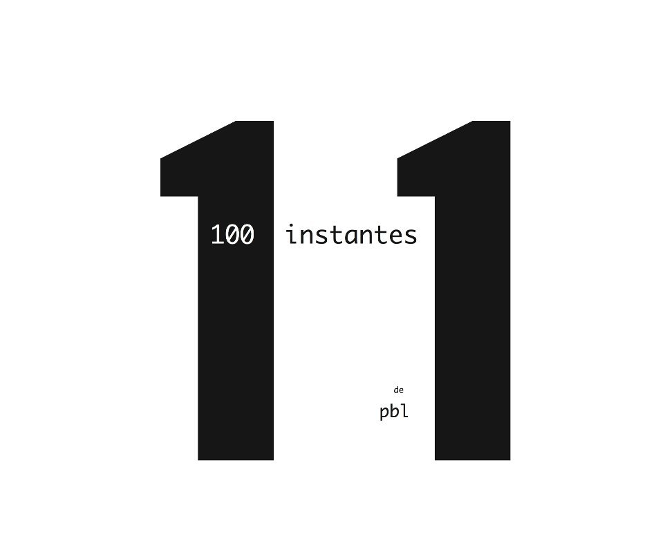 Ver 100 INSTANTES  - 11 por pedrolemos