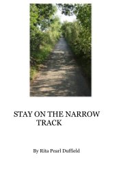 STAY ON THE NARROW TRACK book cover
