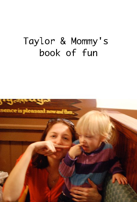 Ver Taylor & Mommy's book of fun por trixiepinks