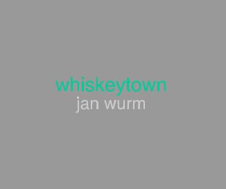 whiskeytown jan wurm book cover