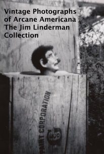 Vintage Photographs of Arcane Americana The Jim Linderman Collection book cover