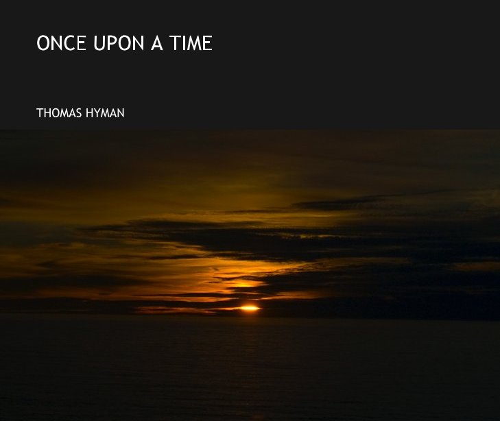 View ONCE UPON A TIME by THOMAS HYMAN