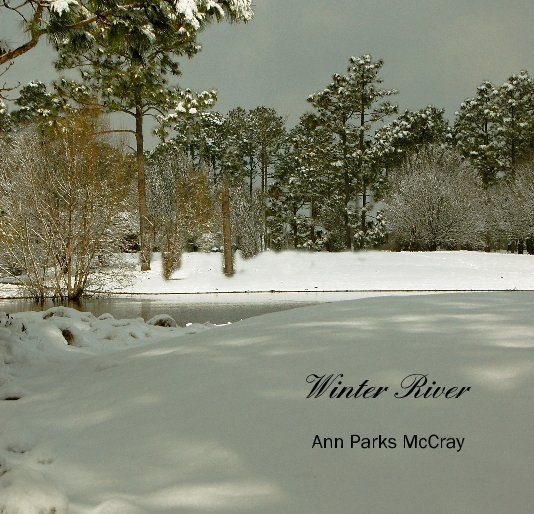 View Winter River by Ann Parks McCray