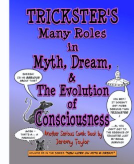 Trickster's Many Roles in Myth, Dream, & The Evolution of Consciousness book cover