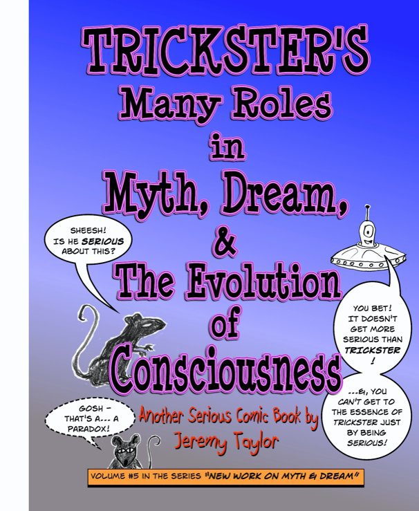 Ver Trickster's Many Roles in Myth, Dream, & The Evolution of Consciousness por Jeremy Taylor