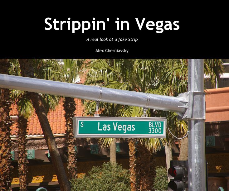 View Strippin' in Vegas by Alex Cherniavsky