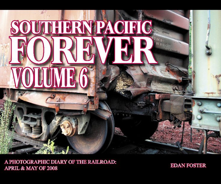 Southern Pacific Forever Volume 6 nach Edan Foster anzeigen