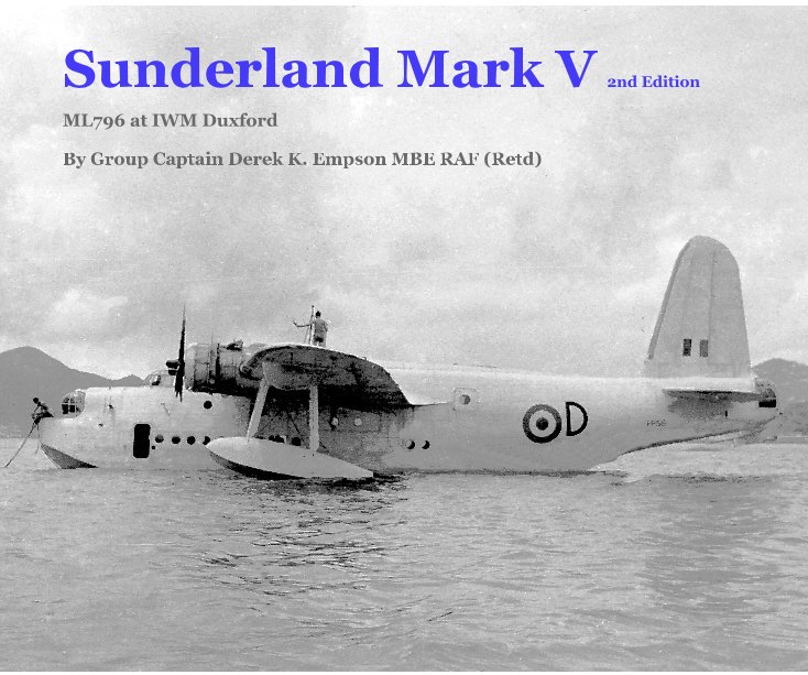 View Sunderland Mark V 2nd Edition by Group Captain Derek K. Empson MBE RAF (Retd)