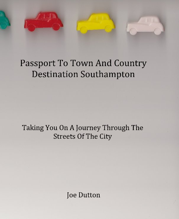 Visualizza Passport To Town And Country Destination Southampton di Joe Dutton