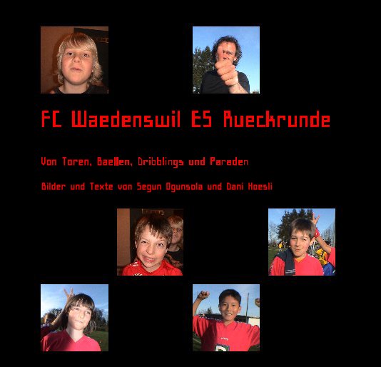 Visualizza FC Waedenswil E5 Rueckrunde di Bilder und Texte von Segun Ogunsola und Dani Hoesli