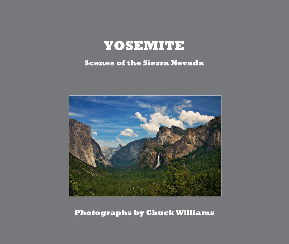 View YOSEMITE by Photographs by Chuck Williams