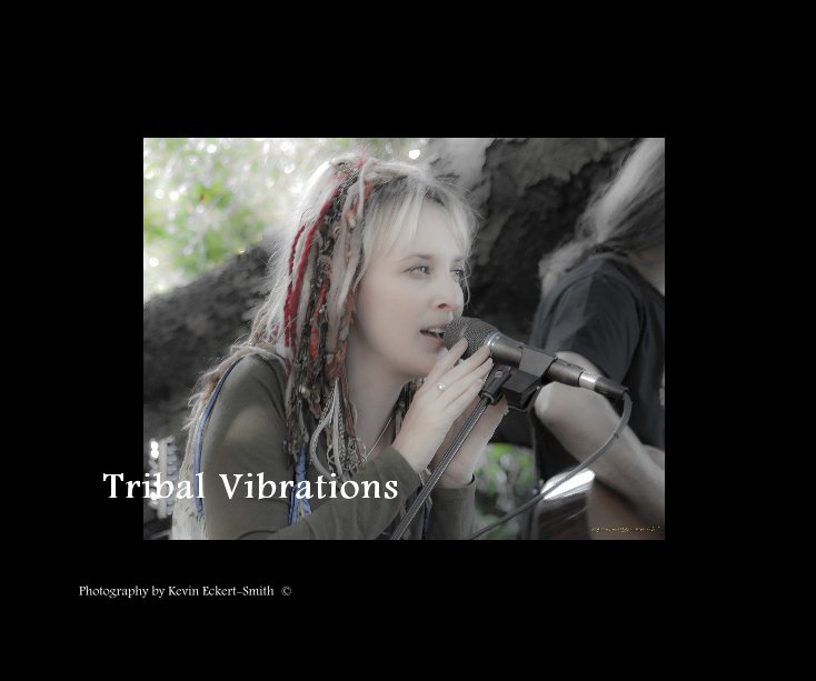 Tribal Vibrations nach Photography by Kevin Eckert-Smith © anzeigen