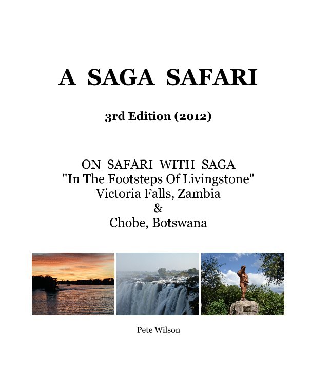 View A SAGA SAFARI 3rd Edition (2012) by Pete Wilson