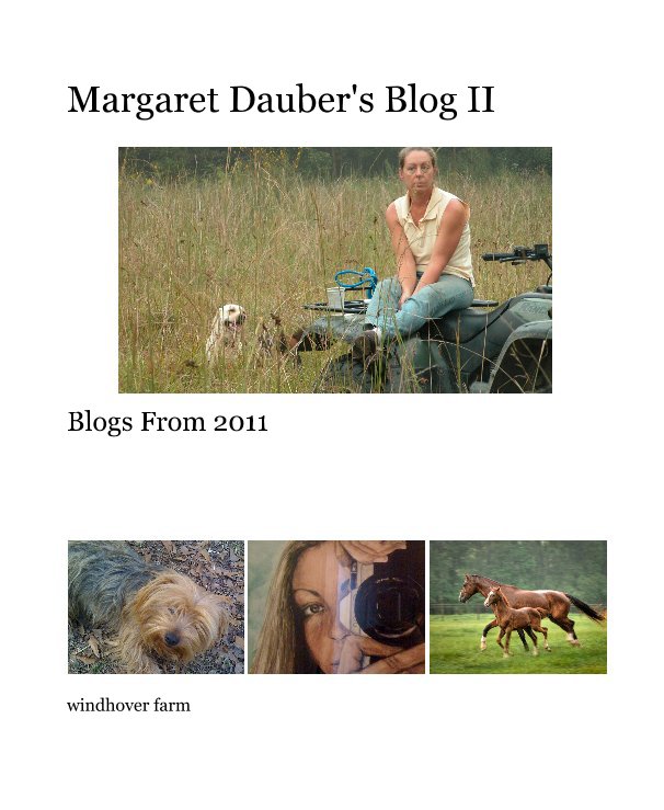View Margaret Dauber's Blog II by windhover farm