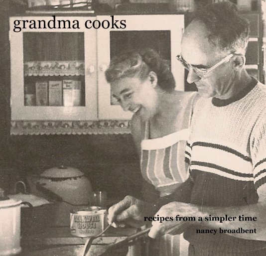 View grandma cooks by nancy broadbent
