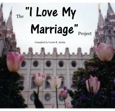The "I Love My Marriage"Project book cover