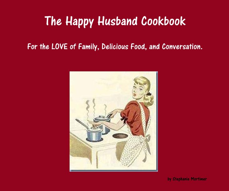 Ver The Happy Husband Cookbook por Stephanie Mortimer