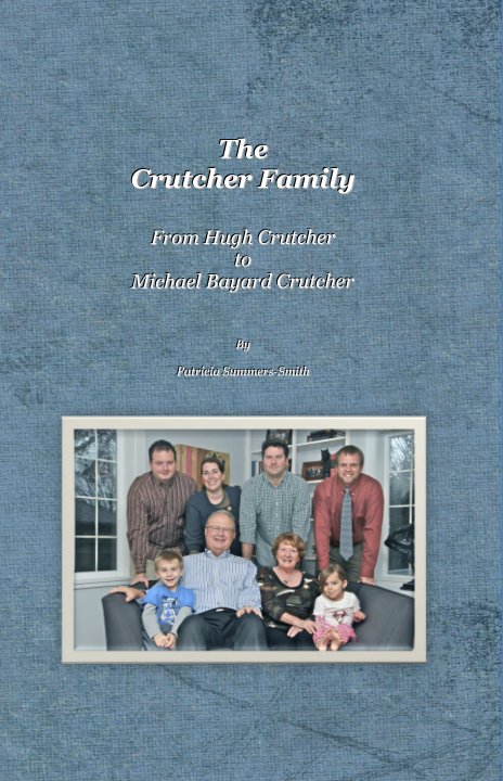 View The Crutcher Family by Patricia Summers-Smith