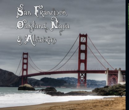 San Francisco, Oakland, Napa & Alcatraz book cover