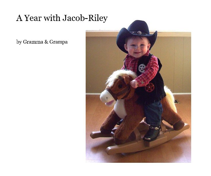 Ver A Year with Jacob-Riley por Gramma & Grampa