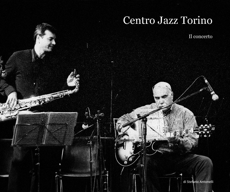 Centro Jazz Torino nach di Stefano Antonelli anzeigen