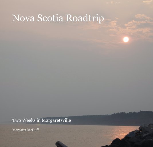 Nova Scotia Roadtrip nach Margaret McDuff anzeigen