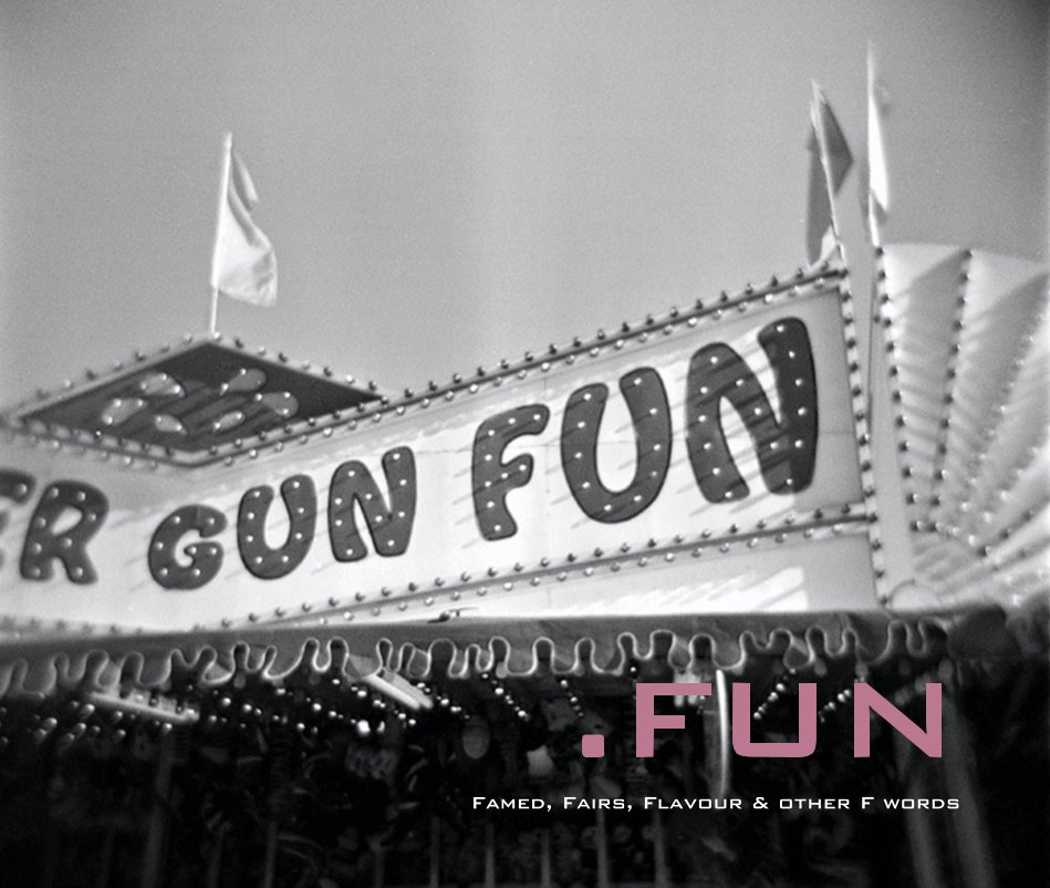 Bekijk .FUN Famed, Fairs, Flavour & other F words op paul333