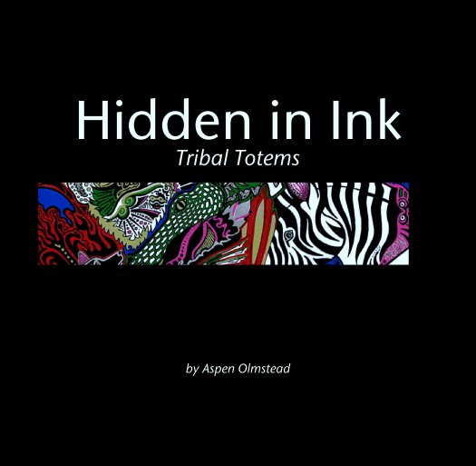 Bekijk Hidden in Ink
Tribal Totems op Aspen Olmstead
