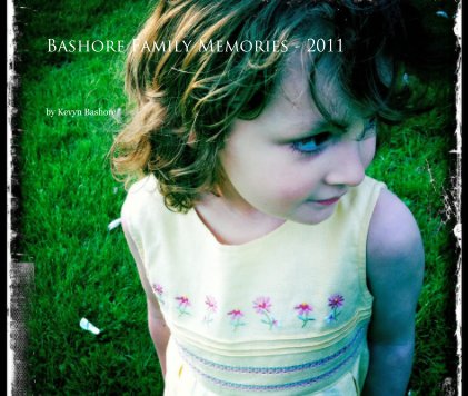 Bashore Family Memories - 2011 book cover