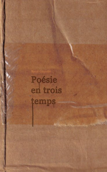 View Poésie en trois temps by René Goyette