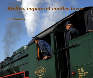 Bielles, vapeur et vieilles locos book cover