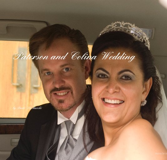 Ver Paterson and Colina Wedding por Paolo De Marchi